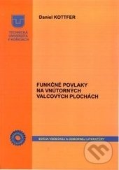 Levně Funkčné povlaky na vnútorných valcových plochách - Daniel Kottfer - kniha z kategorie Vysoké školy