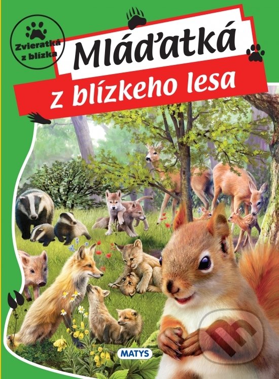 Levně Mláďatká z blízkeho lesa - kniha z kategorie Pre deti a mládež