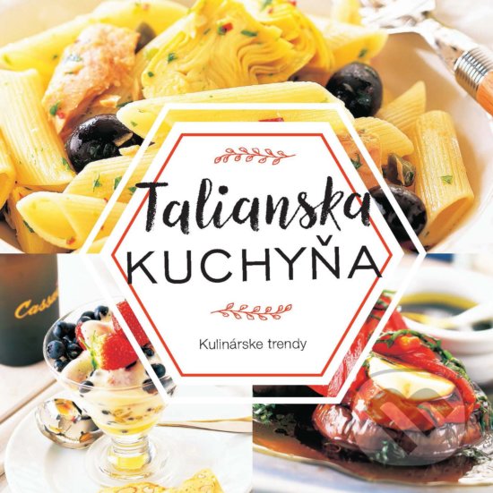 Levně Talianska kuchyňa - kniha z kategorie Talianska kuchyňa