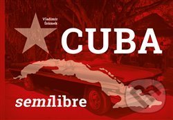 Levně Cuba semilibre - Vladimír Šrámek - kniha z kategorie Cestopisy z Ameriky
