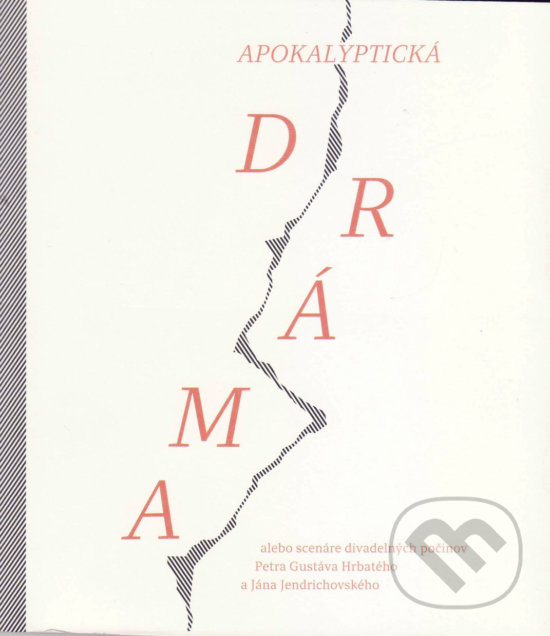 Levně Apokalyptická dráma alebo scenáre divadelných počinov - kniha z kategorie Dráma a divadelné hry