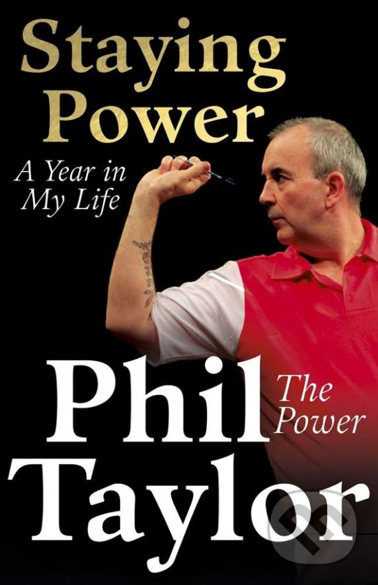 Levně Staying Power (A Year in My Life) - Phil Taylor - kniha z kategorie Individuálne športy