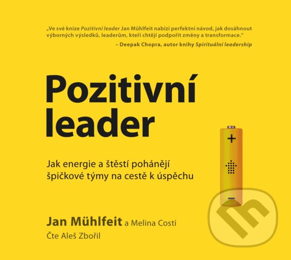 Levně Pozitivní leader (Jak energie a štěstí pohánějí špičkové týmy na cestě k úspěchu) - audiokniha z kategorie Motivácia a sebarozvoj