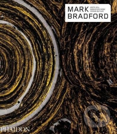 Kniha: Mark Bradford (Cornelia H. Butler, Mark Bradford a Sebastian Smee). Phaidon, 2018