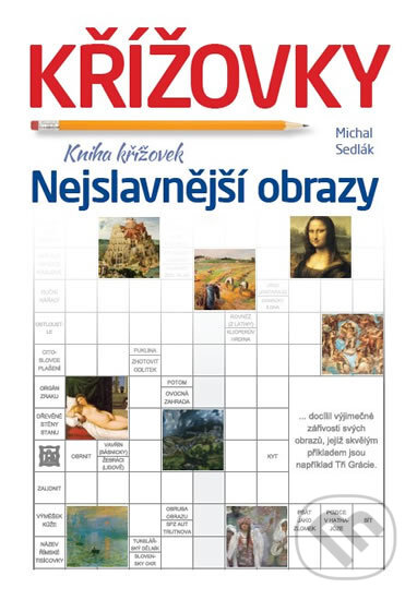 Nejslavnější obrazy - Kniha křížovek - Michal Sedlák, Brána, 2018