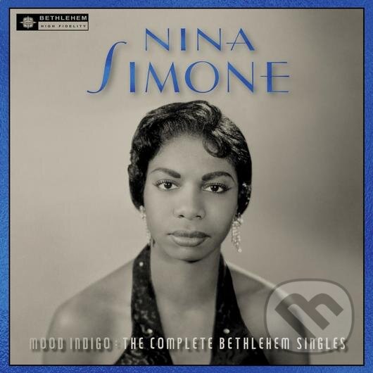 Nina Simone - Mood Indigo: The Complete Bethlehem Singles - Nina Simone - Mood Indigo, Hudobné albumy, 2018