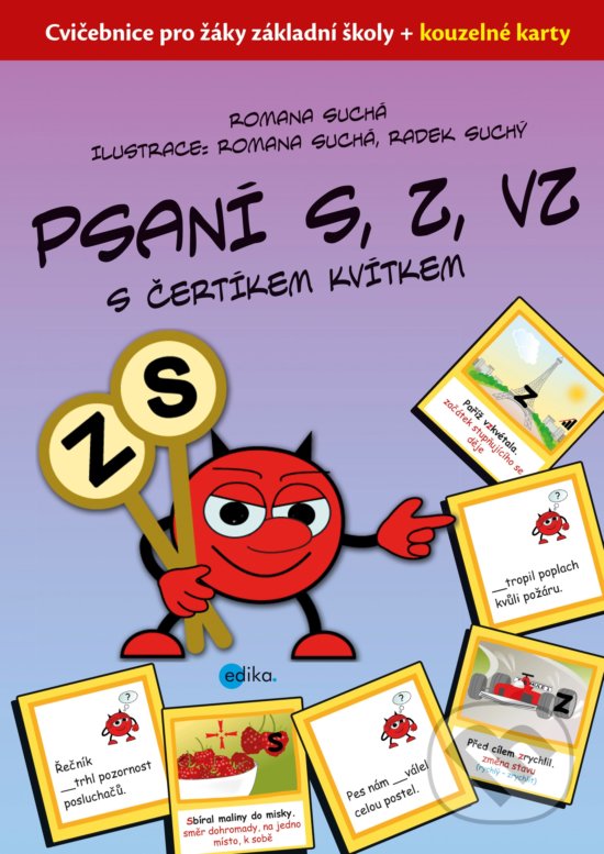 Levně Psaní S, Z, VZ s čertíkem Kvítkem (Cvičebnice pro žáky základní školy + kouzelné karty) - kniha z kategorie Hravé úlohy