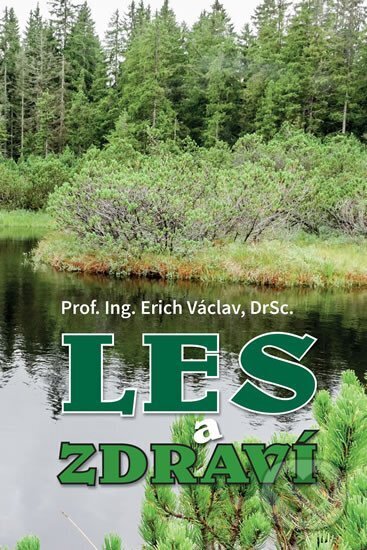 Levně Les a zdraví - Erich Václav - kniha z kategorie Eseje, úvahy a glosy