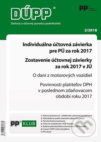Levně DÚPP 2/2018 (Individuálna účtovná závierka pre PÚ za rok 2017, Zostavenie účtovnej závierky za rok 2017 v JÚ)