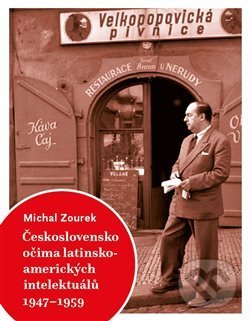Levně Československo očima latinskoamerických intelektuálů 1947-1959 - kniha z kategorie História
