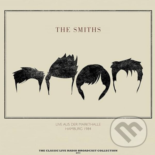 Kniha The Smiths: Live At The Markthalle In Hamburg 1984 (Marble) LP