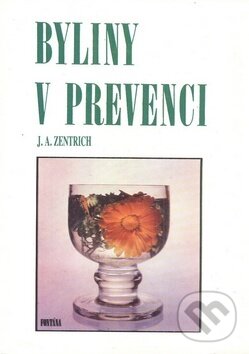 Kniha: Byliny v prevenci (Josef A. Zentrich). Fontána, 2012