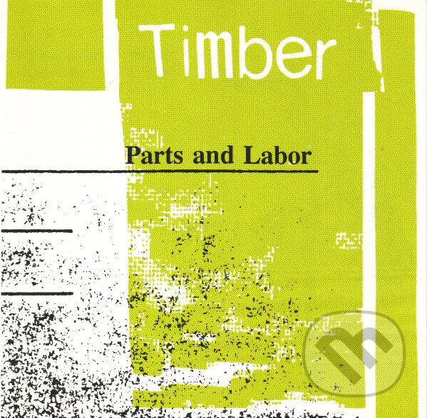 Levně Timber: Parts And Labor - Timber