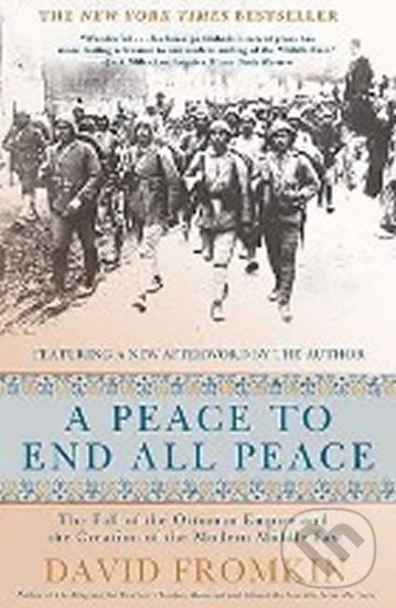 Peace to End All Peace - David Fromkin