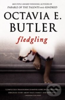 Kniha: Fledgling (Octavia E. Butler). Grand Central Publishing, 2007