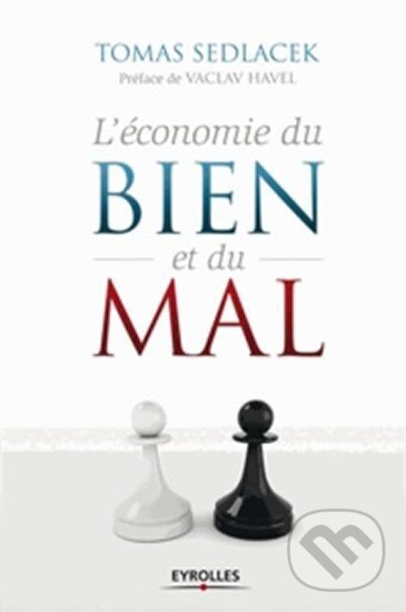 Kniha: L´économie du bien et du mal (Tomáš Sedláček). Gallimard, 2014