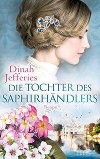 Levně Die Saphirtochter - Dinah Jefferies