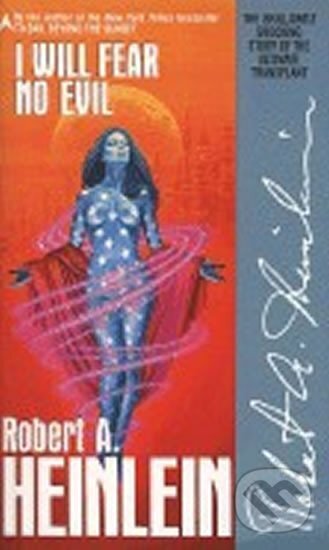 Kniha: I Will Fear No Evil (A. Robert Heinlein). Ace, 1990