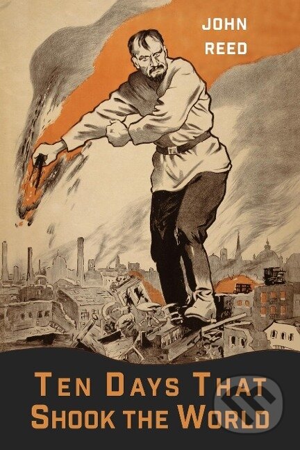 Kniha: Ten Days That Shook the World (John Reed). Martino Fine, 2020
