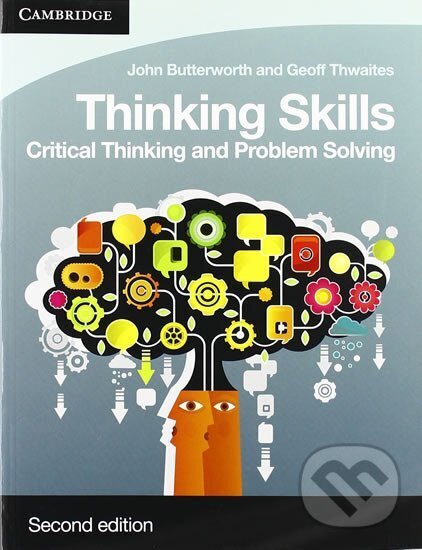Kniha: Thinking Skills: Critical Thinking and Problem Solving (John Butterworth). Cambridge University Press, 2016