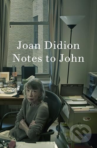 Levně Notes to John - Joan Didion - kniha z kategorie Životopisy
