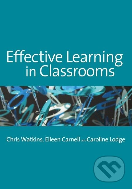 Levně Effective Learning in Classrooms - Chris Watkins - kniha z kategorie Humanitné a spoločenské vedy