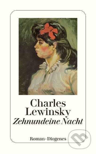 Kniha: Zehnundeine Nacht (Charles Lewinsky). Diogenes Verlag, 2023