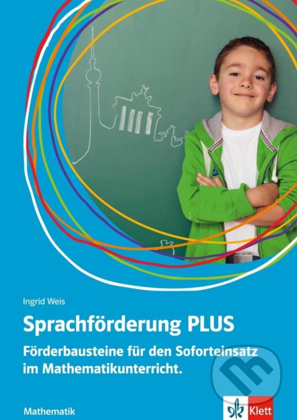 Kniha: Sprachförderung PLUS Mathematik (Ingrid Weis a Martina Goßmann). Klett