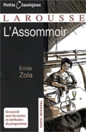 Kniha: L´Assommoir (Emile Zola). Larousse, 2008