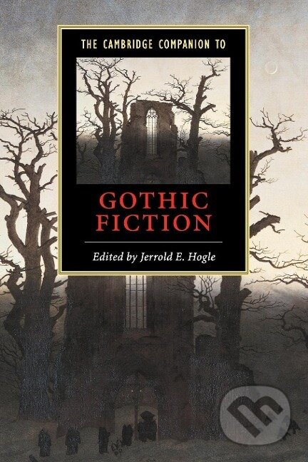 Kniha The Cambridge Companion to Gothic Fiction