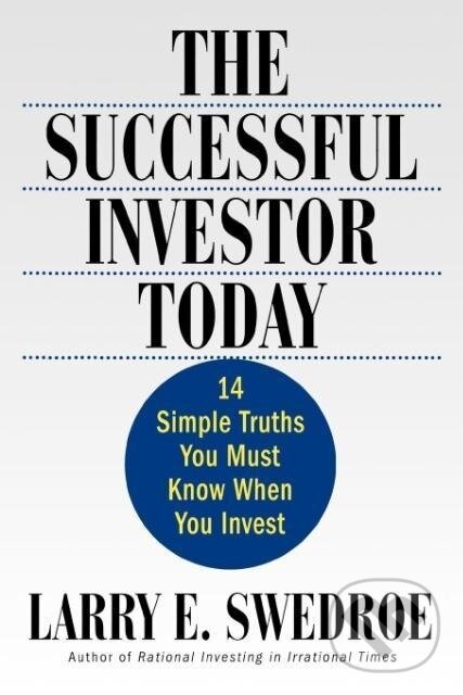 Kniha: The Successful Investor Today (Larry E. Swedroe). , 2000
