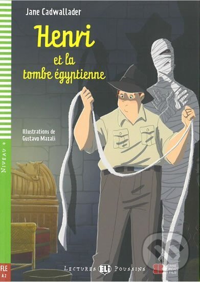 Levně Lectures ELI Poussins 4/A2: Henri et la tombe egyptienne + Downloadable multimedia