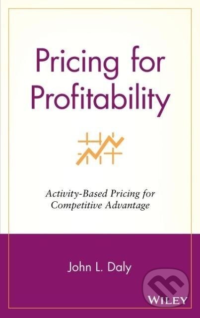 Kniha: Pricing for Profitability (Daly). John Wiley & Sons, 2001
