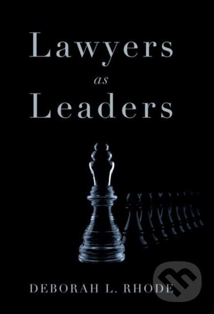 Levně Lawyers as Leaders - Deborah L. Rhode - kniha z kategorie Právo