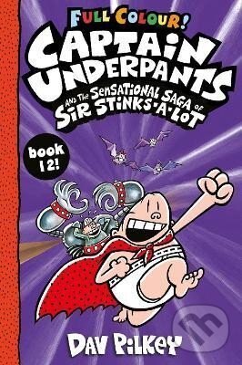 Levně Captain Underpants and the Sensational Saga of Sir Stinks-a-Lot Colour