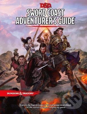 Kniha: Dungeons & Dragons: Sword Coast Adventurer´s Guide: Sourcebook for Players and Dungeon Masters (Team RPG Wizards). Wizards of The Coast, 2015