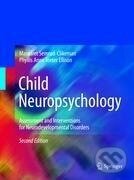 Kniha: Child Neuropsychology (Phyllis Anne Teeter Ellison). Springer Verlag, 2009