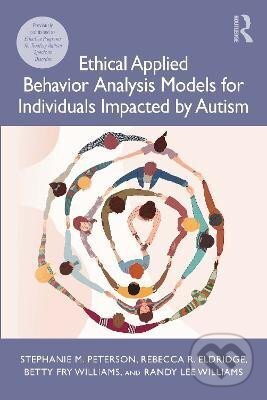 Kniha Ethical Applied Behavior Analysis Models for Individuals Impacted by Autism