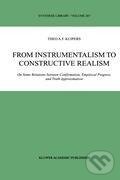 Kniha: From Instrumentalism to Constructive Realism (Theo A. F. Kuipers). , 2000