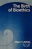Kniha: The Birth of Bioethics (Albert R. Jonsen). Oxford University Press, 1998