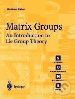 Kniha: Matrix Groups (Andrew Baker). Springer London, 2001