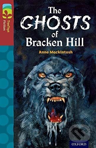 Levně Oxford Reading Tree TreeTops Fiction 15 The Ghosts of Bracken Hill