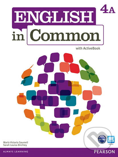 Kniha: English in Common 4A Split: Student Book with ActiveBook and Workbook (Victoria Maria Saumell). Pearson, 2011