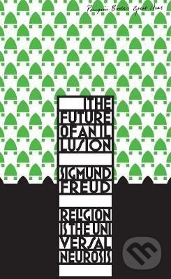 The Future of an Illusion - Sigmund Freud