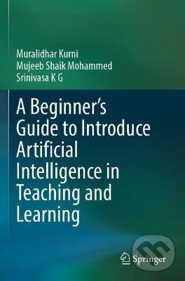 Levně Beginner´s Guide to Introduce Artificial Intelligence in Teaching and Learning