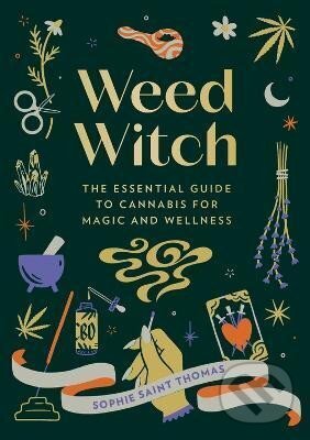 Levně Weed Witch: The Essential Guide to Cannabis for Magic and Wellness