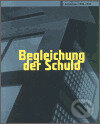 Kniha: Begleichung der Schuld (Fraktály Publishers). Fraktály Publishers, 2003