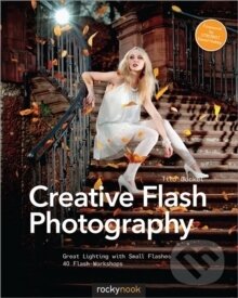 Kniha: Creative Flash Photography (Tilo Gockel). Rocky Nook, 2014