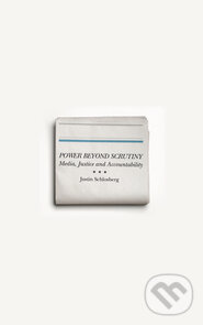 Kniha: Power Beyond Scrutiny (Justin Schlosberg). Pluto Press, 2013