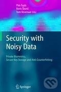Kniha: Security with Noisy Data (Pim Tuyls). Springer London, 2010